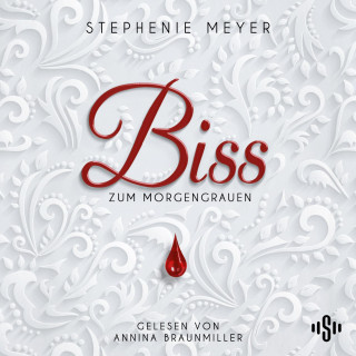 Stephenie Meyer: Bella und Edward 1: Biss zum Morgengrauen - Die ungekürzte Lesung