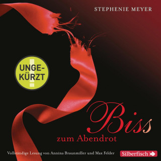 Stephenie Meyer: Bella und Edward 3: Biss zum Abendrot - Die ungekürzte Lesung