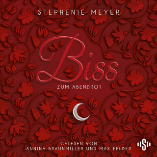 Stephenie Meyer: Bella und Edward 3: Biss zum Abendrot - Die ungekürzte Lesung