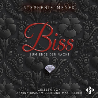 Stephenie Meyer: Bella und Edward 4: Biss zum Ende der Nacht - Die ungekürzte Lesung
