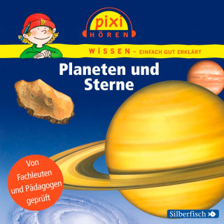 Monica Wittmann, Cordula Thörner, Martin Nusch: Pixi Wissen: Planeten und Sterne