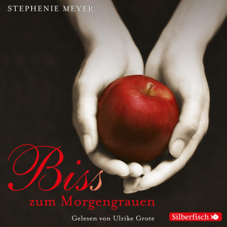 Stephenie Meyer: Bella und Edward 1: Biss zum Morgengrauen