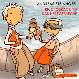 Andreas Steinhöfel: Rico und Oskar 2: Rico, Oskar und das Herzgebreche