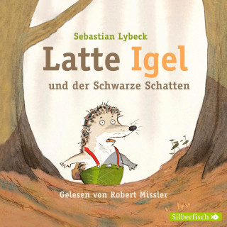 Sebastian Lybeck: Latte Igel 3: Latte Igel und der Schwarze Schatten
