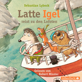 Sebastian Lybeck: Latte Igel 2: Latte Igel reist zu den Lofoten