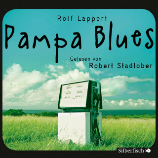 Rolf Lappert: Pampa Blues