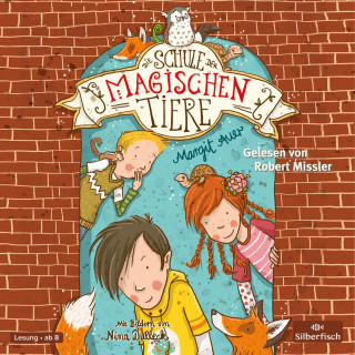 Margit Auer: Die Schule der magischen Tiere 1: Die Schule der magischen Tiere