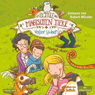 Margit Auer: Die Schule der magischen Tiere 2: Voller Löcher!