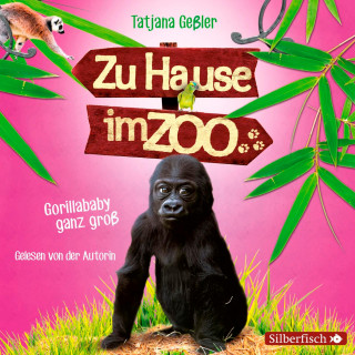 Tatjana Geßler: Zu Hause im Zoo 1: Gorillababy ganz groß
