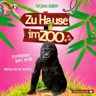 Tatjana Geßler: Zu Hause im Zoo 1: Gorillababy ganz groß