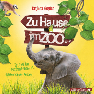 Tatjana Geßler: Zu Hause im Zoo 2: Trubel im Elefantenhaus