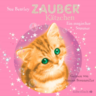 Sue Bentley: Zauberkätzchen 1: Ein magischer Sommer