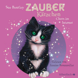 Sue Bentley: Zauberkätzchen 2: Zauberkätzchen, Band 2: Chaos im Internat