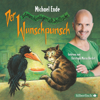 Michael Ende: Der satanarchäolügenialkohöllische Wunschpunsch - Die Lesung