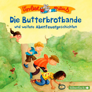 Margit Auer: Vorlesemaus: Die Butterbrotbande und weitere Abenteuergeschichten