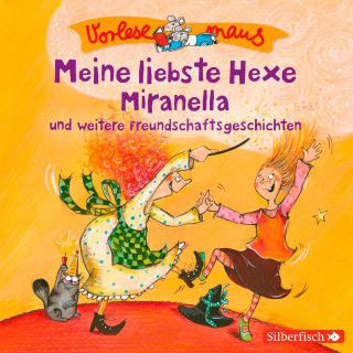 Julia Breitenöder: Vorlesemaus: Meine liebste Hexe Miranella und weitere Freundschaftsgeschichten