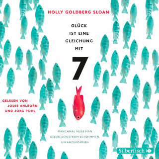 Holly Goldberg Sloan: Glück ist eine Gleichung mit 7