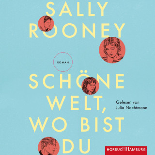 Sally Rooney: Schöne Welt, wo bist du