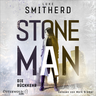 Luke Smitherd: Stone Man. Die Rückkehr (Stone Man 2)