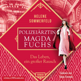 Helene Sommerfeld: Polizeiärztin Magda Fuchs – Das Leben, ein großer Rausch (Polizeiärztin Magda Fuchs-Serie 2)