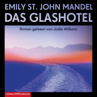 Emily St. John Mandel: Das Glashotel