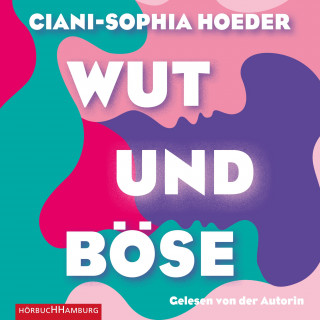 Ciani-Sophia Hoeder: Wut & Böse