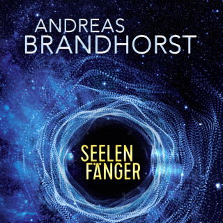 Andreas Brandhorst: Seelenfänger