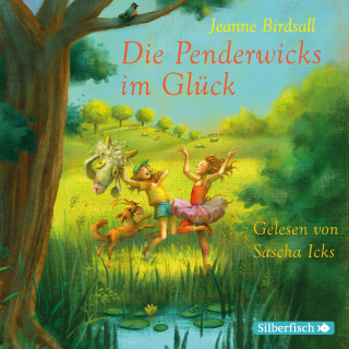 Jeanne Birdsall: Die Penderwicks 5: Die Penderwicks im Glück