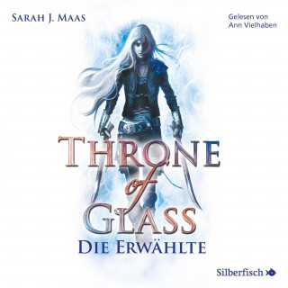 Sarah J. Maas: Throne of Glass 1: Die Erwählte