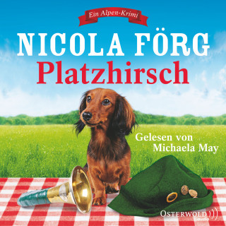 Nicola Förg: Platzhirsch (Alpen-Krimis 5)