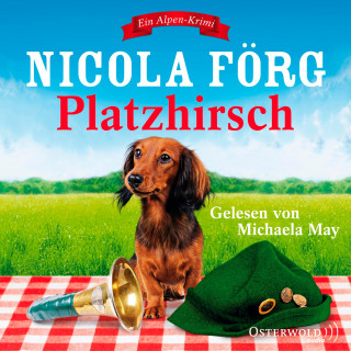 Nicola Förg: Platzhirsch (Alpen-Krimis 5)