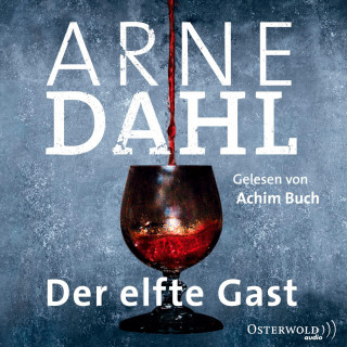 Arne Dahl: Der elfte Gast (A-Team 11)