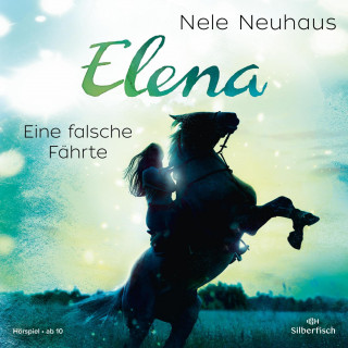 Nele Neuhaus: Elena 6: Elena - Ein Leben für Pferde: Eine falsche Fährte