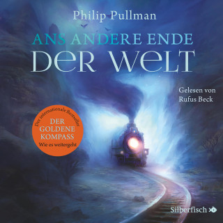 Philip Pullman: His Dark Materials 4: Ans andere Ende der Welt