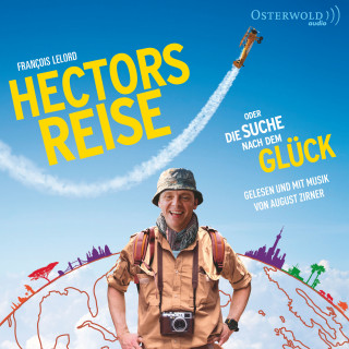 François Lelord: Hectors Reise (Hectors Abenteuer 1)