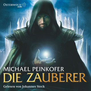 Michael Peinkofer: Die Zauberer 1: Die Zauberer