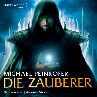 Michael Peinkofer: Die Zauberer 1: Die Zauberer