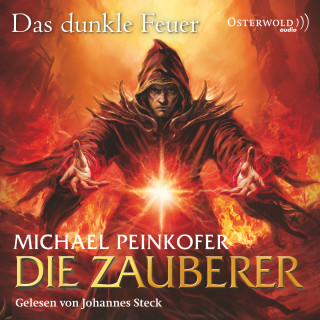 Michael Peinkofer: Die Zauberer 3: Die Zauberer, Das dunkle Feuer