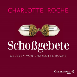 Charlotte Roche: Schoßgebete