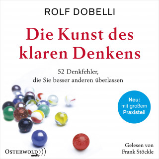 Rolf Dobelli: Die Kunst des klaren Denkens