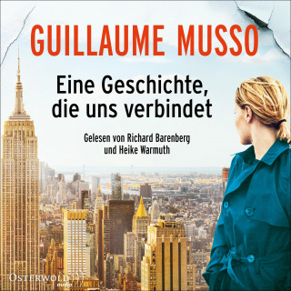 Guillaume Musso: Eine Geschichte, die uns verbindet