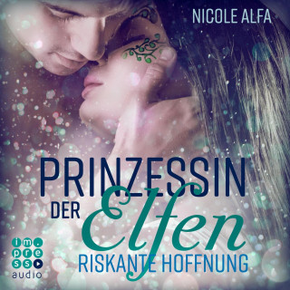 Nicole Alfa: Prinzessin der Elfen 2: Riskante Hoffnung