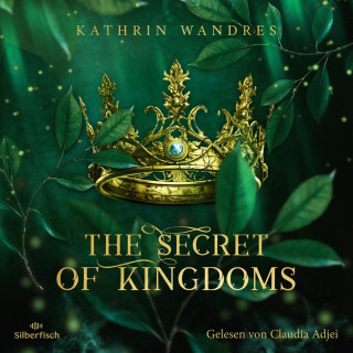Kathrin Wandres: The Secret of Kingdoms (Broken Crown 1)