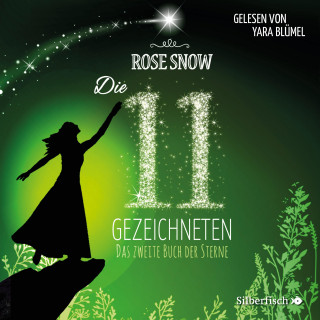 Rose Snow: Die 11 Gezeichneten 2: Das zweite Buch der Sterne