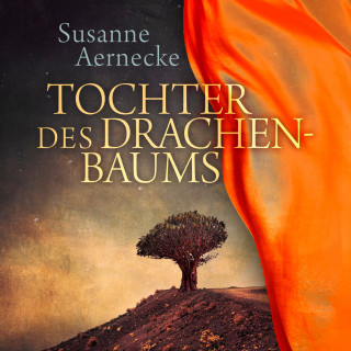 Susanne Aernecke: Tochter des Drachenbaums