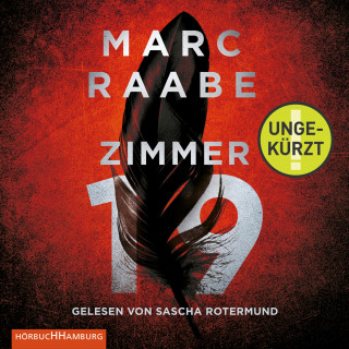 Marc Raabe: Zimmer 19 (Tom Babylon-Serie 2)