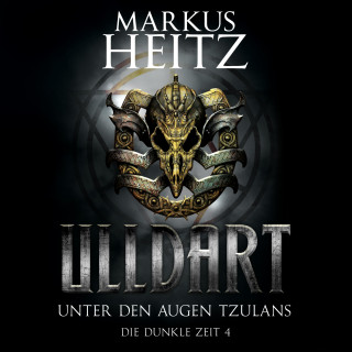 Markus Heitz: Unter den Augen Tzulans (Ulldart 4)