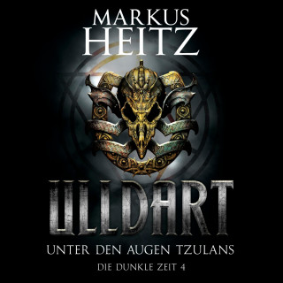 Markus Heitz: Unter den Augen Tzulans (Ulldart 4)