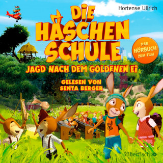 Hortense Ullrich: Die Häschenschule - Jagd nach dem goldenen Ei