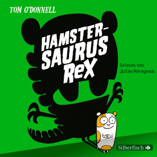 Tom O' Donnell: Hamstersaurus Rex 1: Hamstersaurus Rex